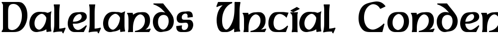 Dalelands Uncial Condensed