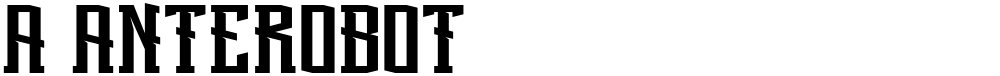 a Anterobot
