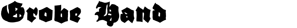 Grobe Hand