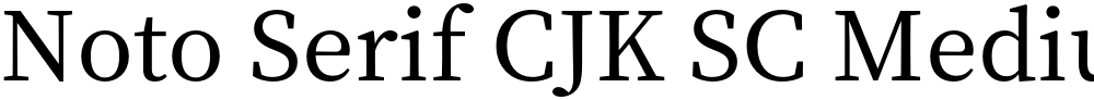 Noto Serif CJK SC Medium
