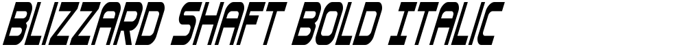 Blizzard Shaft Bold Italic