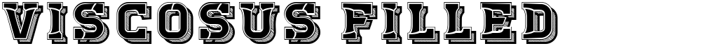 Viscosus Filled