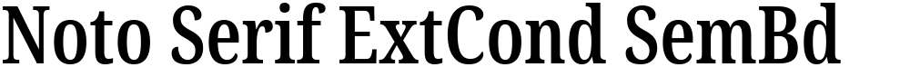Noto Serif ExtCond SemBd