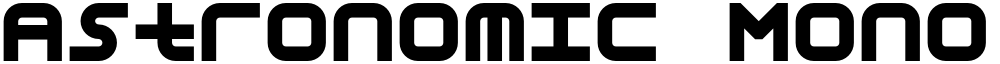 Astronomic Mono