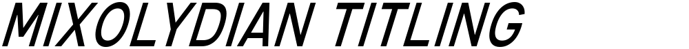 Mixolydian Titling
