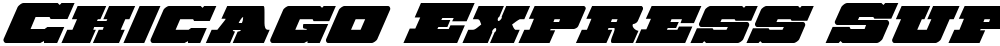 Chicago Express Super-Italic