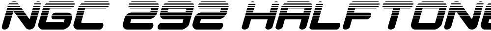 NGC 292 Halftone Italic