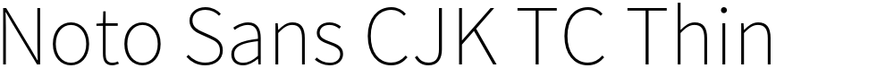 Noto Sans CJK TC Thin