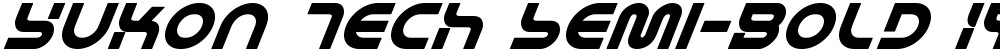 Yukon Tech Semi-Bold Italic