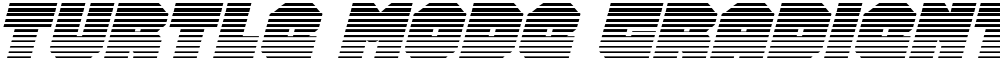 Turtle Mode Gradient Italic