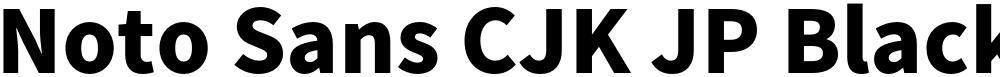 Noto Sans CJK JP Black