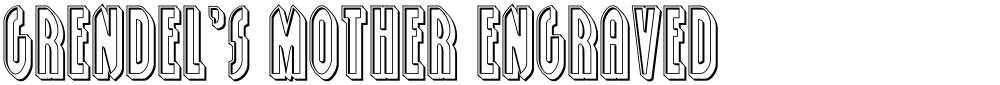 Grendel's Mother Engraved