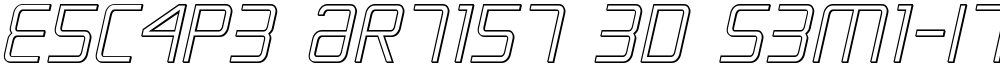 Escape Artist 3D Semi-Italic