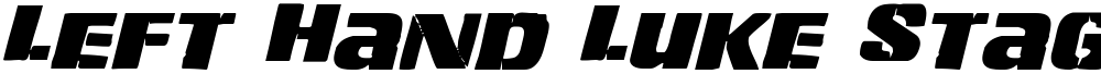 Left Hand Luke Staggered Italic