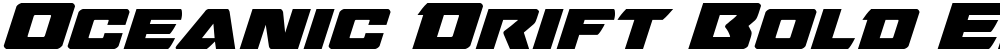 Oceanic Drift Bold Expanded Italic