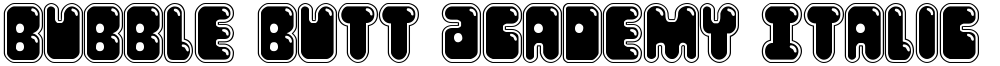 Bubble Butt Academy Italic
