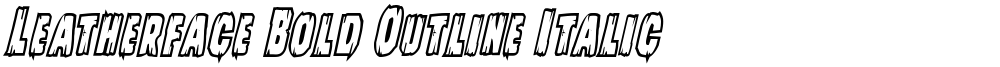 Leatherface Bold Outline Italic
