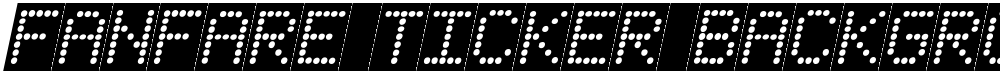 Fanfare Ticker Background Italic