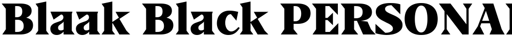 Blaak Black PERSONAL USE
