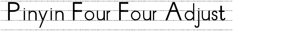 Pinyin Four Four Adjust