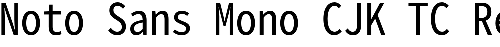 Noto Sans Mono CJK TC Regular