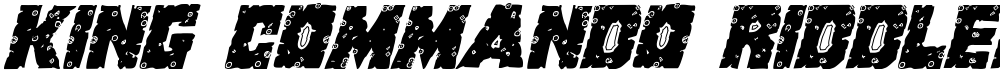 King Commando Riddled II Italic