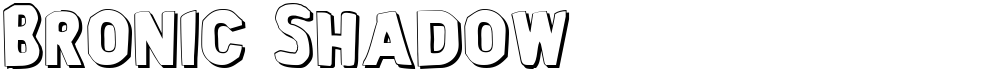 Bronic Shadow