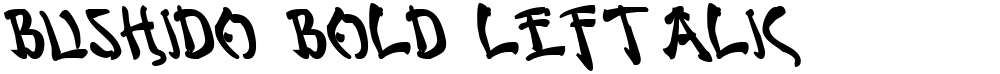 Bushido Bold Leftalic