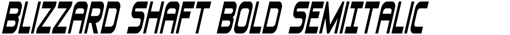 Blizzard Shaft Bold SemiItalic
