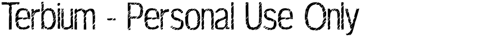 Terbium - Personal Use Only
