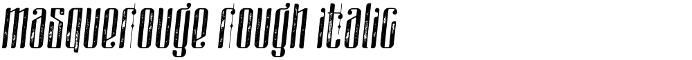 masquerouge rough italic