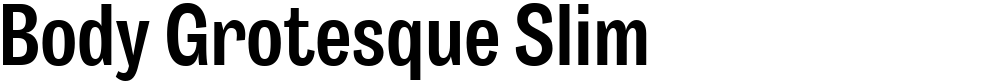 Body Grotesque Slim