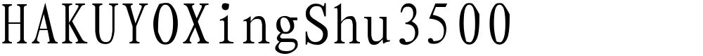 HAKUYOXingShu3500