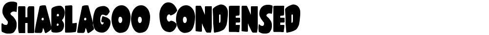 Shablagoo Condensed