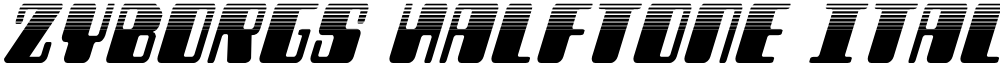 Zyborgs Halftone Italic