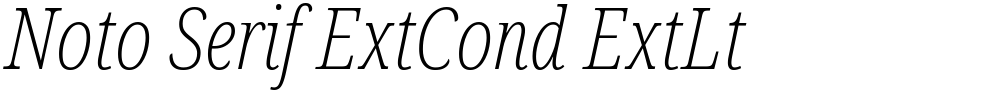 Noto Serif ExtCond ExtLt