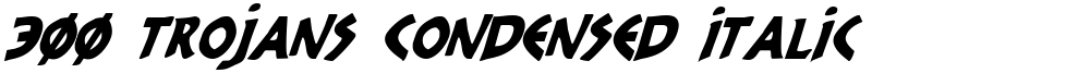 300 Trojans Condensed Italic