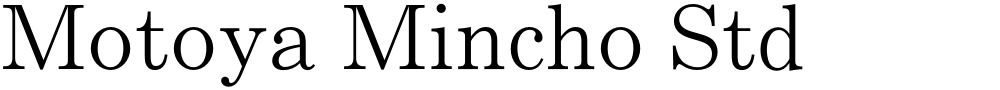 Motoya Mincho Std