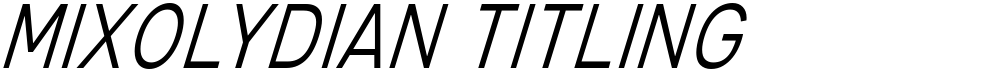 Mixolydian Titling